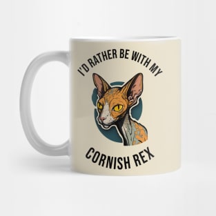 I'd rather be with my Cornish Rex Mug